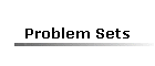 Problem Sets