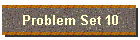 Problem Set 10