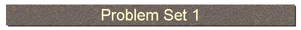Problem Set 1