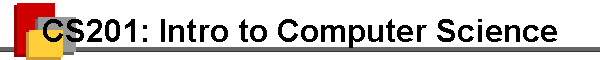 CS201: Intro to Computer Science