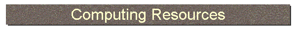 Computing Resources