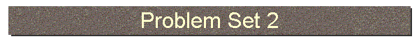 Problem Set 2
